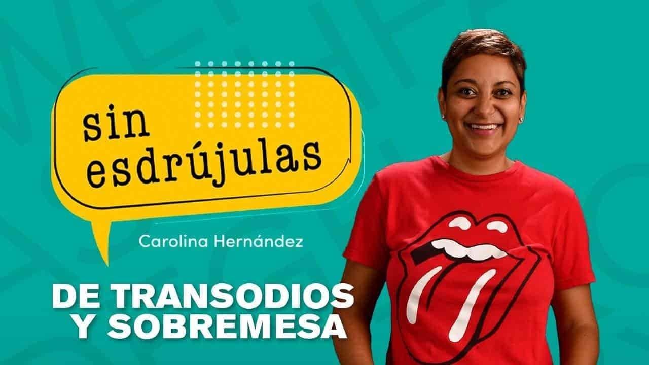 De transodios y sobremesa: Sin esdrújulas