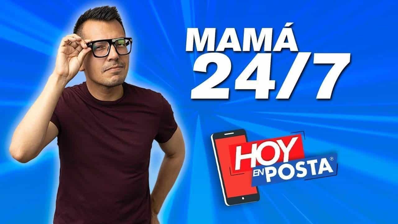 Hoy en POSTA: Mamá 24/7