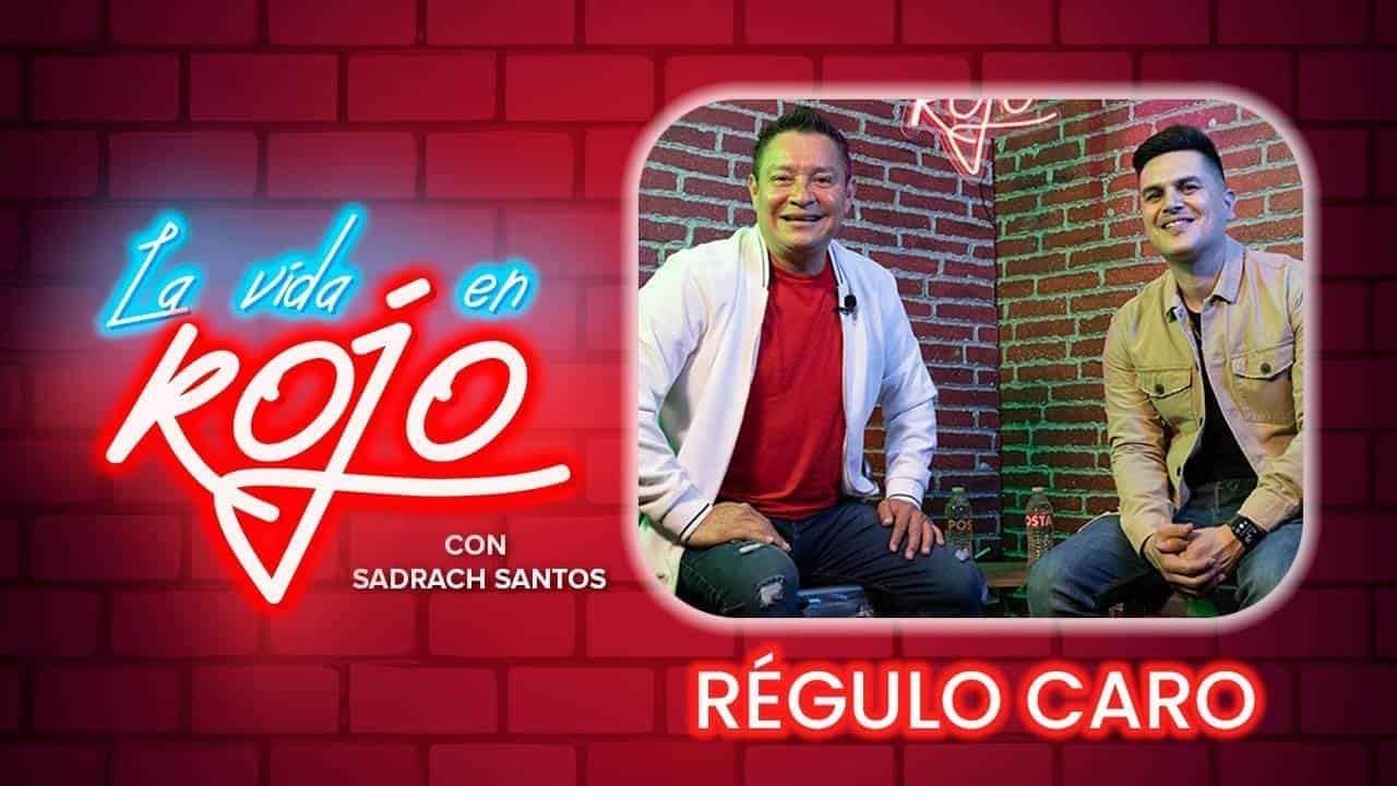 Régulo Caro en #LaVidaEnRojo con Sadrach Santos