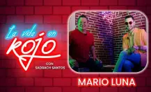 Mario Luna al pie del cañón pese a la pérdida de su mamá |La Vida en Rojo