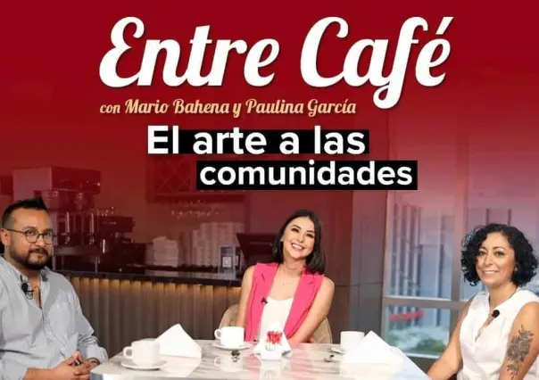 Entre Café: El arte a las comunidades