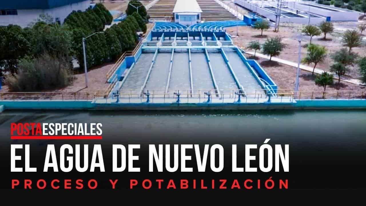 El agua de Nuevo León; un proceso de potabilización