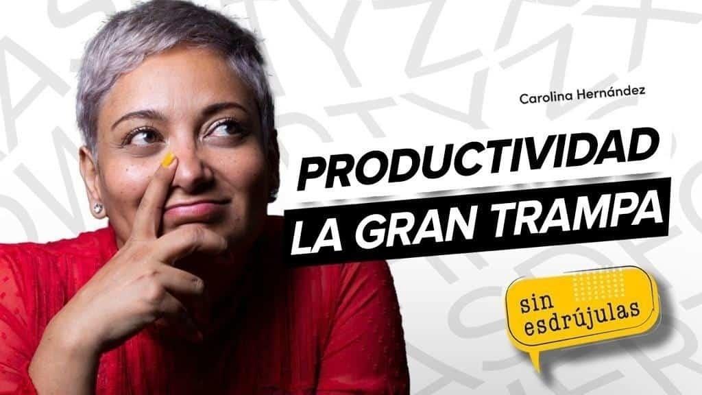 La productividad la gran trampa