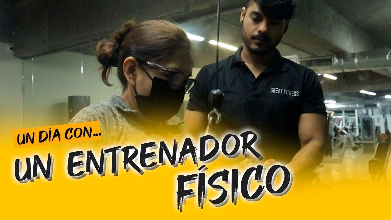 Un día con: Entrenador físico de Great Fitness