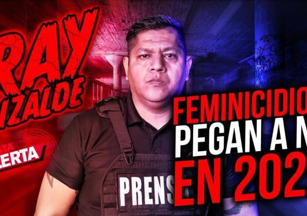 Feminicidios pegan a Nuevo León en 2022