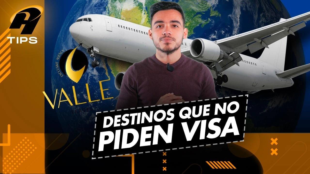 Andares Tips: Conoce los lugares turísticos que no piden visa