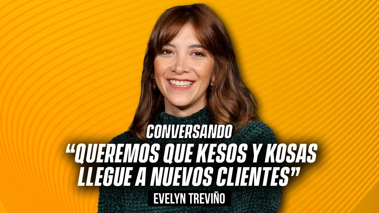 “Queremos que Kesos y Kosas llegue a nuevos clientes”: Evelyn Treviño
