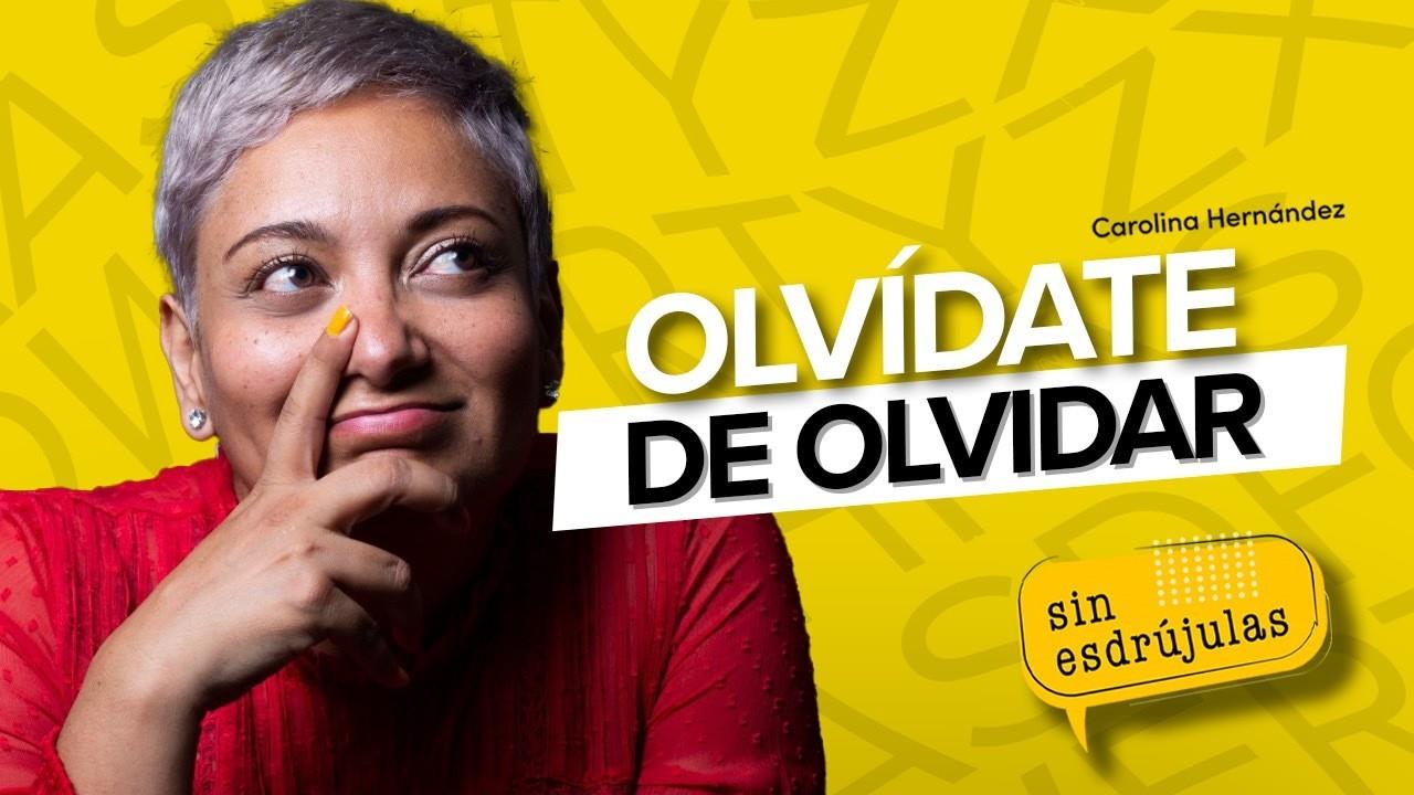 OLVÍDATE DE OLVIDAR