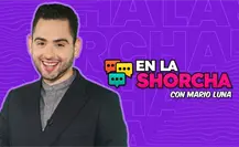 Bienvenidos a en la Shorcha con Mario Luna el hombre escándalo de la farándula