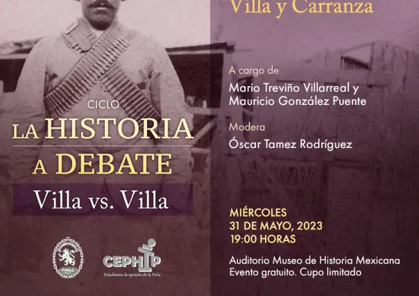 Descubre la relación entre Villa y Carranza en el ciclo La Historia a Debate