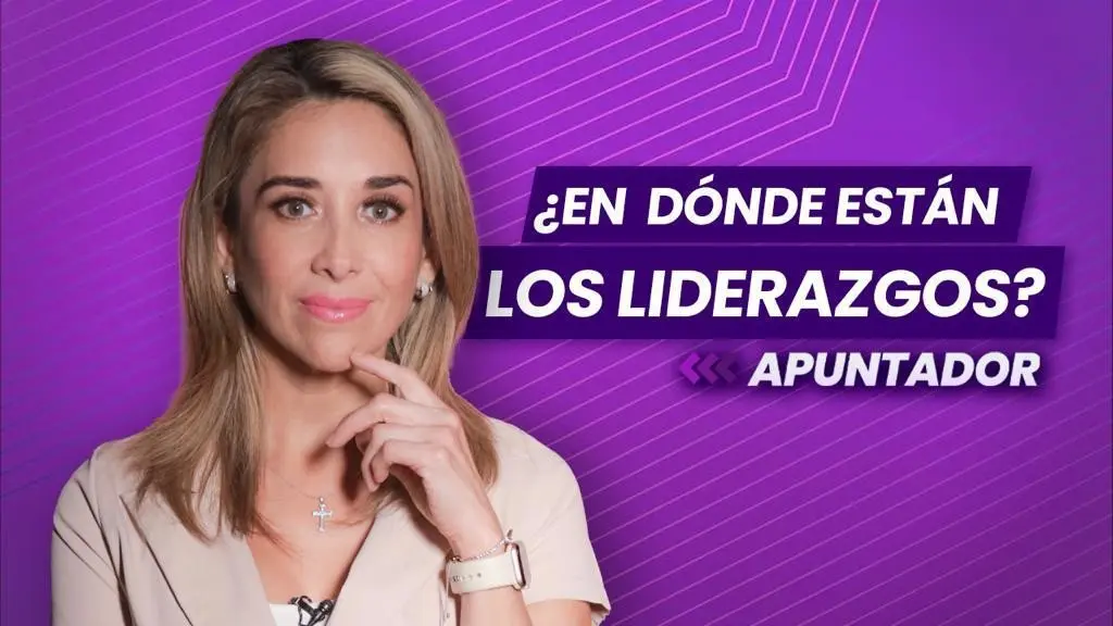 ¿En dónde están los liderazgos?