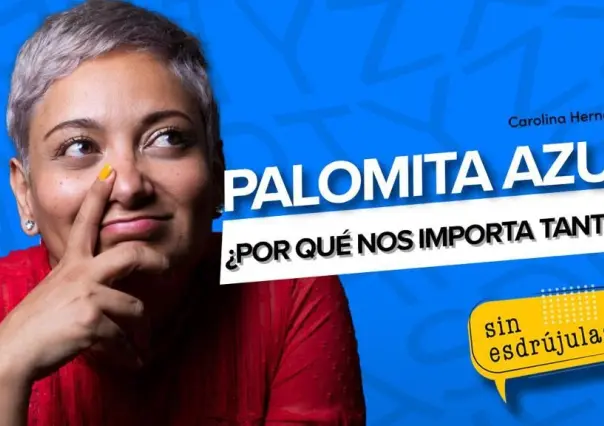 Palomita Azul ¿Por qué nos importa tanto?