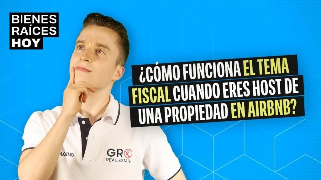 ¿Cómo funciona el tema fiscal cuando eres host de una propiedad en AirBnB?