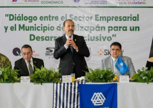 Es Atizapán facilitador de la inversión; acuerdan gobierno y empresarios diálogo