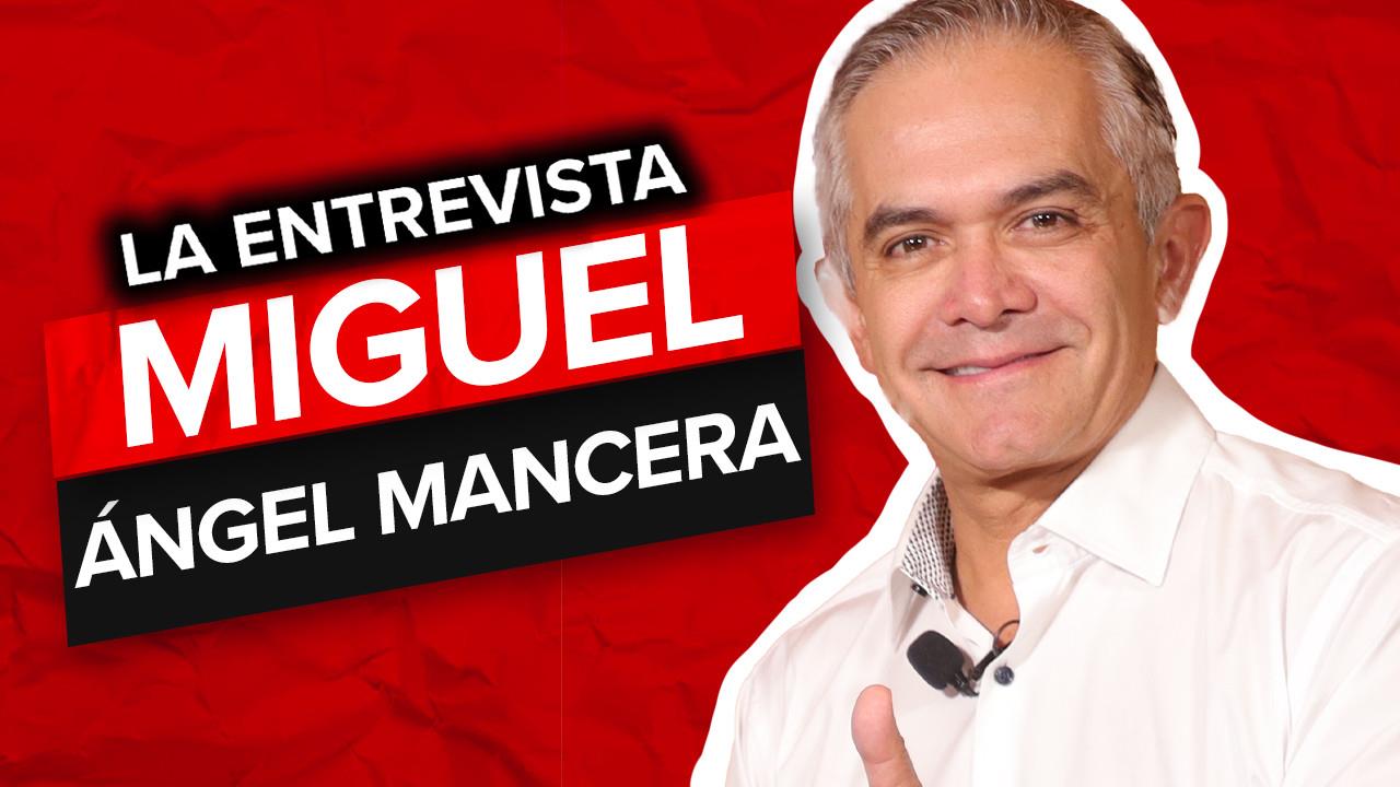 El corazón de México: Miguel Ángel Mancera