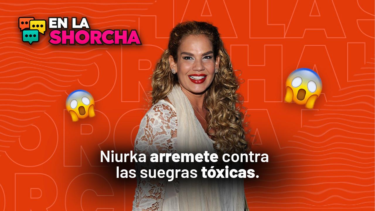 Niurka arremete contra las suegras tóxicas.