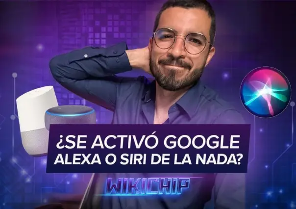 ¿Se activó Google o Siri de la nada, o sea no le hablaste?