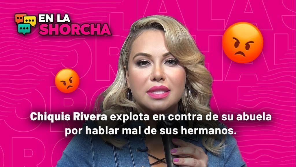 Chiquis Rivera explota en contra de su abuela por hablar mal de sus hermanos