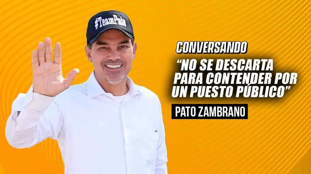 No se descarta Pato Zambrano para contender por un puesto público