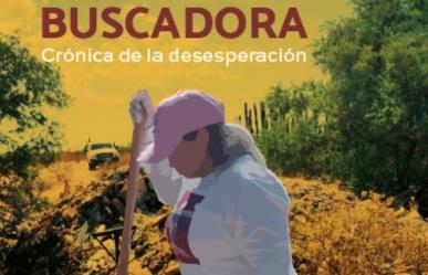 Preparan la presentación del primer libro de las Madres Buscadoras de Sonora