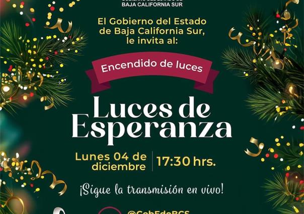 Gobierno de BCS invita al encendido “Luces la Esperanza”, ¡No faltes!