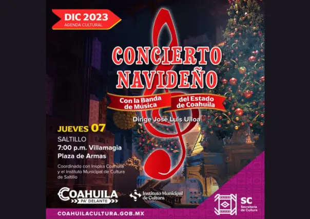 Invitan al concierto navideño por la banda de música del Estado de Coahuila.