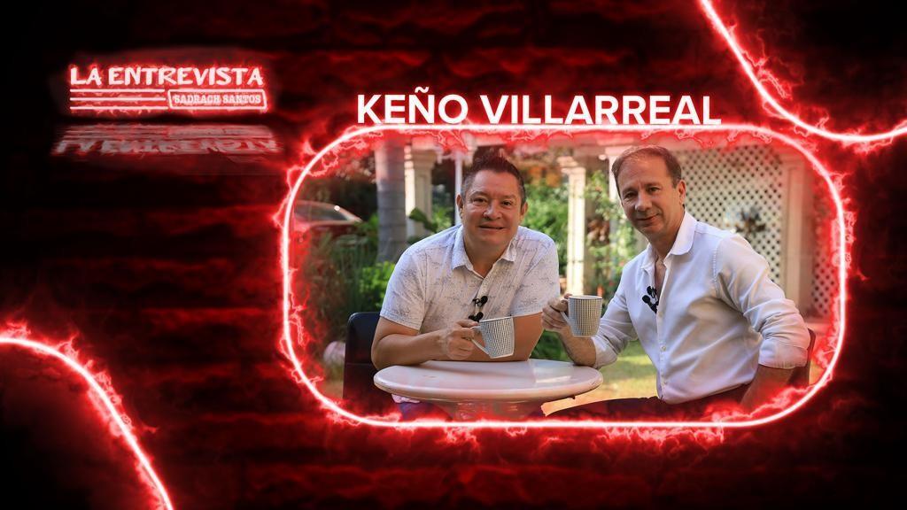 Keño Villarreal... La Entrevista