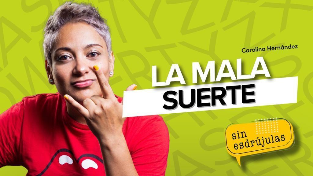 La mala suerte