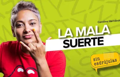 La mala suerte