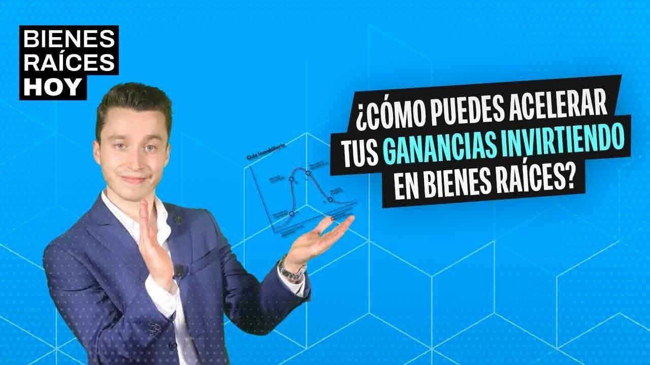 ¿Cómo puedes acelerar tus ganancias invirtiendo en bienes raíces?