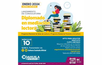 Lanzan convocatoria para el diplomado en Mediación Lectora en Coahuila.