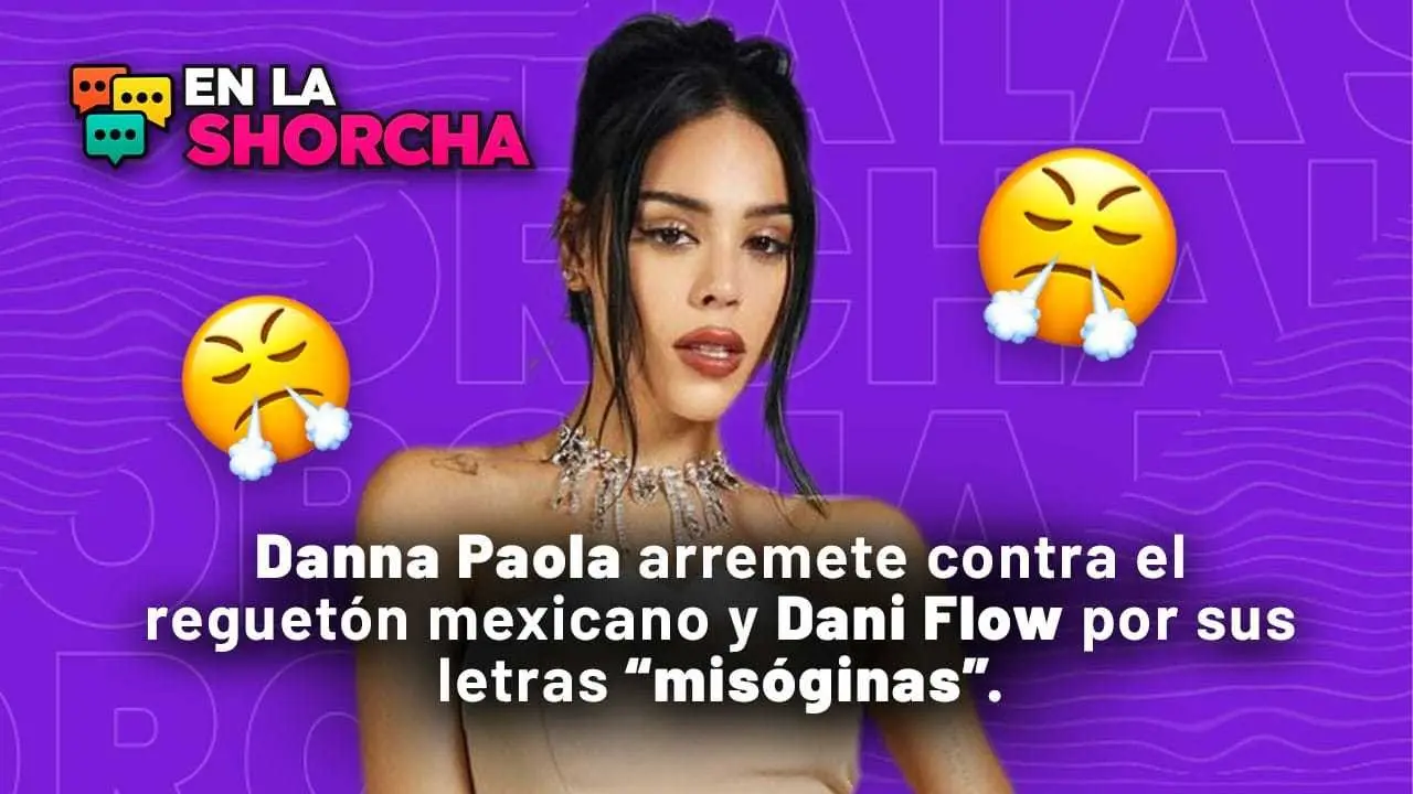 Danna Paola arremete contra el cantante  Dani Flow por sus letras“misóginas”