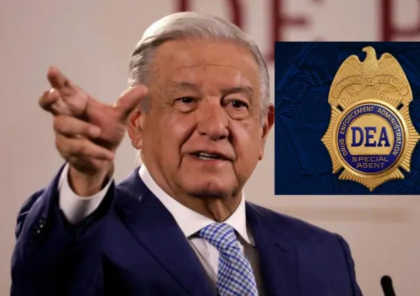 ¿Por qué AMLO y la DEA son tendencia? Aquí te decimos