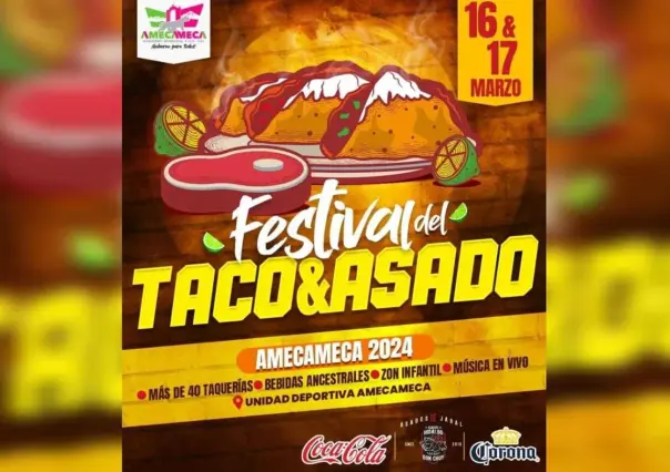 Llega la segunda edición del Festival del Taco y Asado en el Edoméx