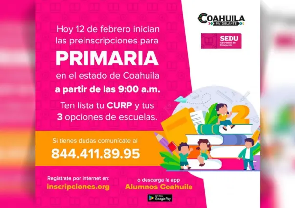 ¡Ya iniciaron las preinscripciones a primaria en Coahuila!