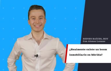 ¿Realmente existe un boom inmobiliario en Mérida?