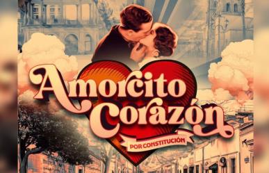 ¿No tienes planes aún? “Amorcito Corazón” es para ti ¡No te lo pierdas!