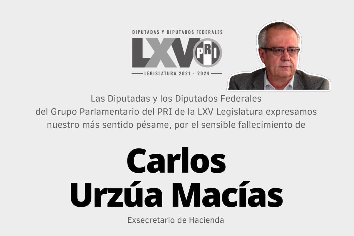 Diputados priistas externan sus condolencias por fallecimiento Carlos Urzúa Foto: Especial