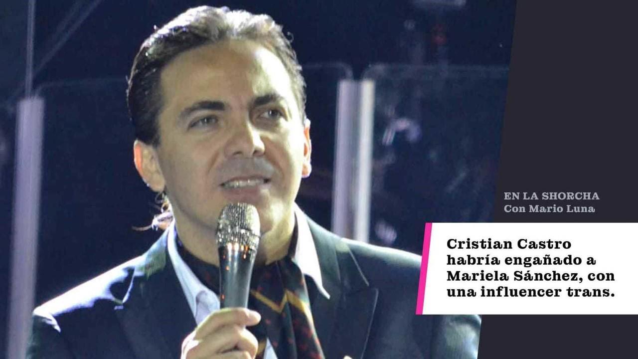 Cristian Castro habría engañado a Mariela Sánchez, con una influencer trans