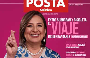 ¡Ya está aquí la edición de febrero 2024 de la Revista POSTA México!