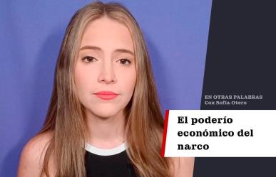 El poderío económico del narco