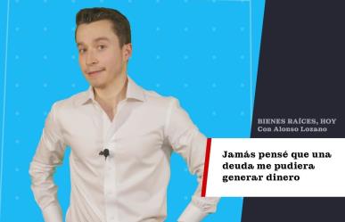 Jamás pensé que una deuda me pudiera generar dinero