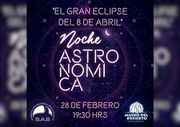 ¡Prepárate para el Gran Eclipse en la Noche Astronómica del Museo del Desierto!