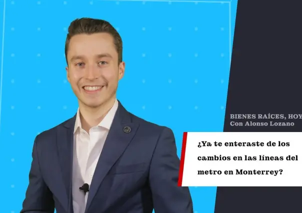 ¿Ya te enteraste de los cambios en las líneas del metro en Monterrey?