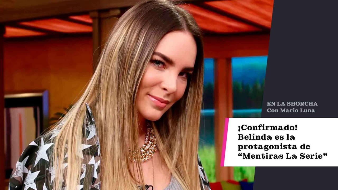 ¡Confirmado! Belinda es la protagonista de “Mentiras La Serie”