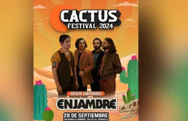 Se suma Enjambre al line up del Cactus Festival en Saltillo