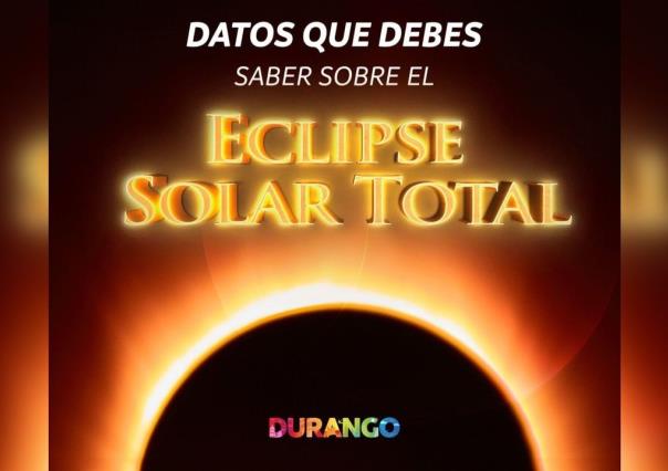 Estos son los datos que debes saber del eclipse solar de 2024, conócelos