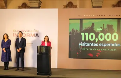 Nuevo León listo para recibir a 110 mil visitantes en Semana Santa 2024