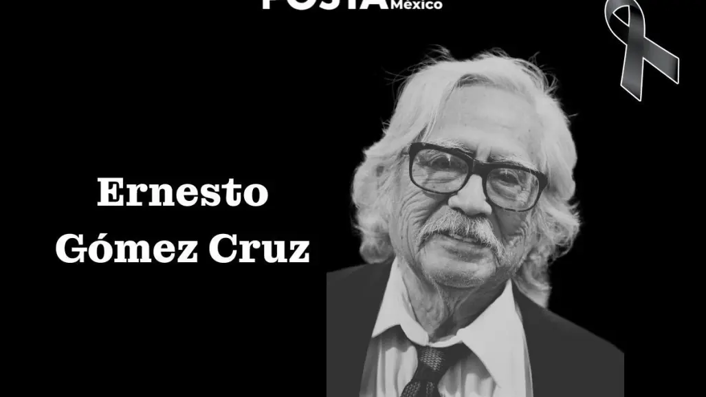 Muere Ernesto Gómez Cruz, actor de ‘El Infierno’