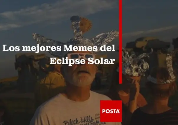 La creatividad de los MEMES por el #EclipseSolar2024